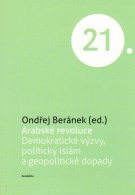 Arabské revoluce - Demokratické výzvy, politický islám a geopolitické dopady