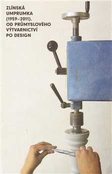 Zlínská umprumka (1959–2011) - Od průmyslového výtvarnictví po design