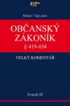Občanský zákoník - velký komentář - Svazek III - § 419-654 Věci a právní skutečnosti