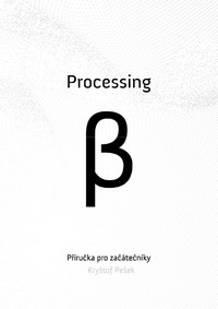 Processing - příručka pro začátečníky