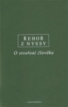 Řehoř z Nyssy - O stvoření člověka
