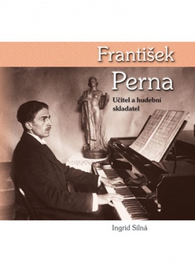 František Perna - Učitel a hudební skladatel