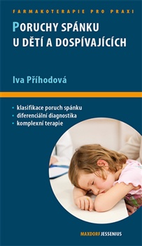 Poruchy spánku u dětí a dospívajících - Klasifikace poruch spánku, dif. diagnostika, komlex. terapie