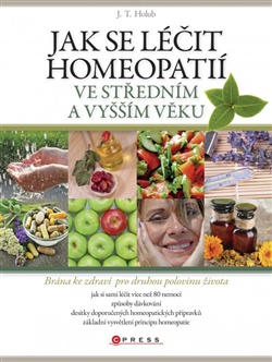 Jak se léčit homeopatií ve středním a vyšším věku - Brána ke zdraví pro druhou polovinu života