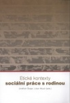Etické kontexty sociální práce s rodinou