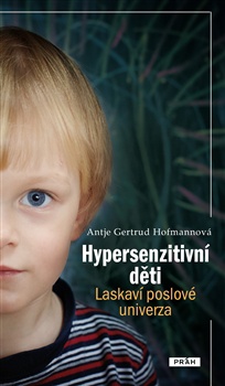 Hypersenzitivní děti - Laskaví poslové univerza