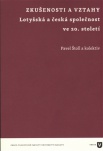 Zkušenosti a vztahy - Lotyšská a česká společnost ve 20. století