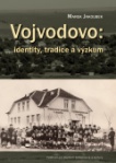 Vojvodovo: identity, tradice a výzkum
