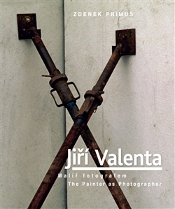 Jiří Valenta - Malíř fotografem/The Painter as Photographer