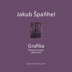 Jakub Špaňhel - Grafika - Obrazový soupis 1993 - 2014