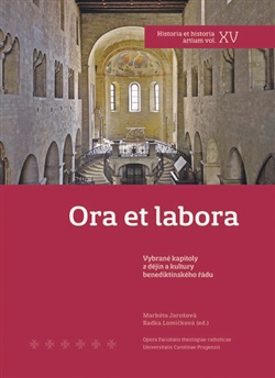 Ora et labora - Vybrané kapitoly z dějin a kultury benediktinského řádu