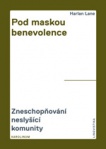 Pod maskou benevolence - Zneschopňování neslyšící komunity