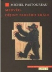 Mědvěd - Dějiny padlého krále