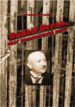 Rudolf Beran, oběť komunistické msty