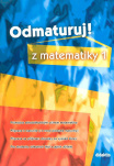 Odmaturuj z matematiky 1