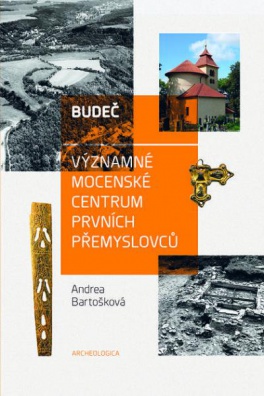 Budeč - Významné mocenské centrum prvních Přemyslovců