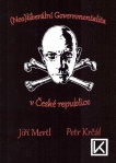 (Neo)liberální Governmentalita v České Republice