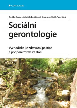 Sociální gerontologie - Východiska ke zdravotní politice a podpoře zdraví ve stáří