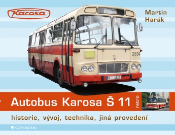 Autobus Karosa Š 11 - historie, vývoj, technika, jiná provedení