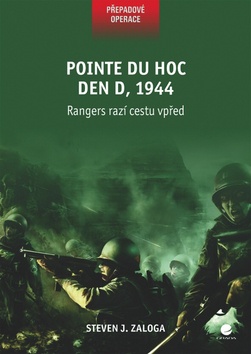 Pointe du Hoc - Den D, 1944 - Rangeři razí cestu vpřed