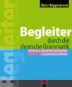 Begleiter durch die deutsche Grammatik / Učebnice a cvičebnice německé gramatiky