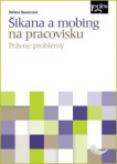 Šikana a mobing na pracovisku - Právné problémy