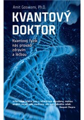 Kvantový doktor - Kvantový fyzik nás provádí zdravím a léčbou