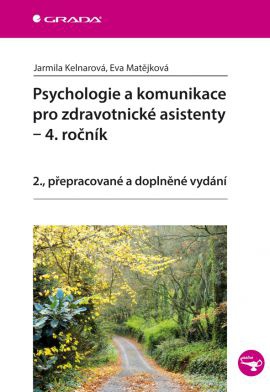Psychologie a komunikace pro zdravotnické asistenty - 4. ročník, 2. vydání