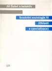 Soudobá sociologie VI. - Oblasti a specializace