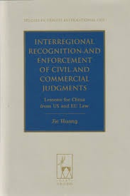 Interregional Recognition and Enforcement of Civil and Commercial Judgments: Lessons for China from