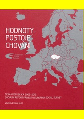 Česká republika 2002-2012: hodnoty, postoje, chování.