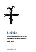 Filokalia - duchovní texty křesťanského východu