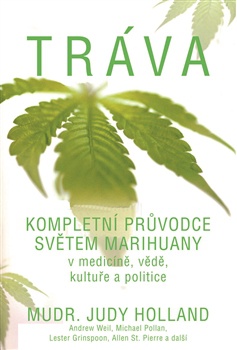 Tráva - Kompletní průvodce světem marihuany v medicíně, vědě, kultuře a politice