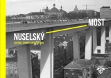 Nuselský most - historie, stavba, architektura