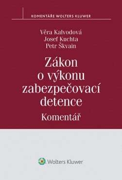 Zákon o výkonu zabezpečovací detence (č. 129/2008 Sb.) - Komentář