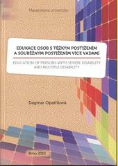 Edukace osob s těžkým postižením a souběžným postižením více vadami