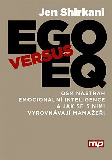 EGO versus EQ. Osm pastí emocionální inteligence a jak se s nimi vyrovnávají manažeři