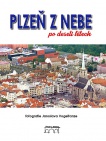 Plzeň z nebe po deseti letech