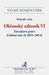 Občanský zákoník VI. Závazkové právo. Zvláštní část (§ 2055-3014). Komentář