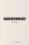 Jankélévitch - Ironie