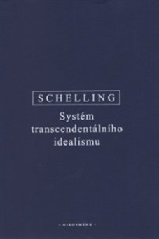 Schelling - Systém transcendentálního idealismu