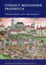 Čtrnáct mučedníků pražských. Vpád Pasovských a závěr vlády Rudolfa II.