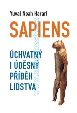 Sapiens. Úchvatný i úděsný příběh lidstva