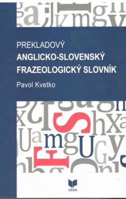 Prekladový Anglicko - slovenský frazeologický slovník
