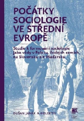 Počátky sociologie ve střední Evropě.