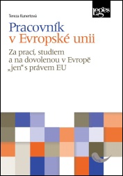Pracovník v Evropské unii - Za prací, studiem a na dovolenou v Evropě "jen" s právem EU