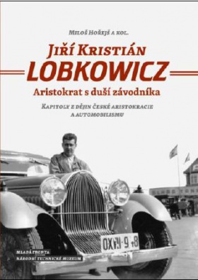 Jiří Kristián Lobkowicz - Aristokrat s duší závodníka