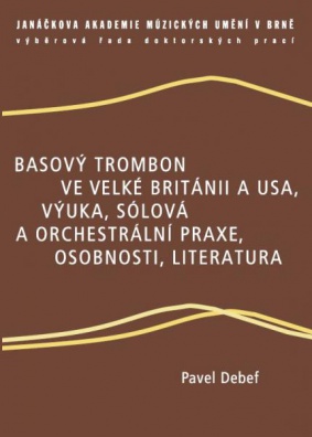 Basový trombon ve Velké Británii a USA, výuka sólová a orchestrální praxe, osobnosti, literatura