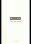 Kouba - Život rozumění