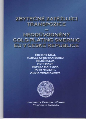 Zbytečně zatěžující transpozice - neodůvodněný gold-plating směrnic EU v České republice